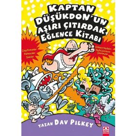 Kaptan Düşükdon'un Aşırı Çıtırdak Eğlence Kitabı 2 - Dav Pilkey