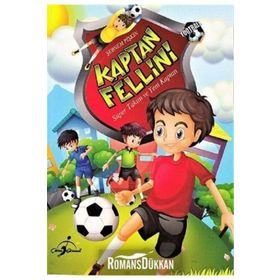Kaptan Fellini Süper Takım Ve Yeni Kaptan - Şebnem Pişkin