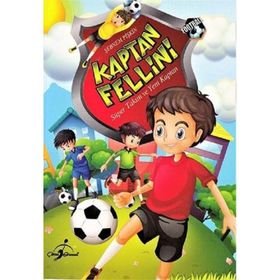 Kaptan Fellini Süper Takım Ve Yeni Kaptan - Şebnem Pişkin