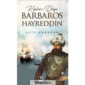 Kaptan-ı Derya Barbaros Hayreddin - Aziz Erdoğan