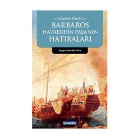 KAPTAN-I DERYA BARBAROS HAYREDDIN PAŞANIN HATIRALARI - SEYYID MURADI REIS