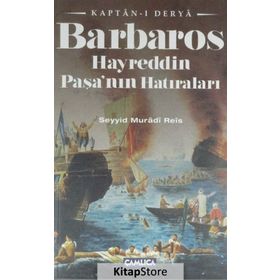 KAPTAN-I DERYA BARBAROS HAYREDDIN PAŞANIN HATIRALARI - SEYYID MURADI REIS