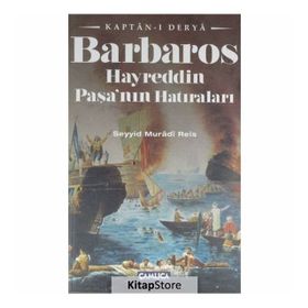 KAPTAN-I DERYA BARBAROS HAYREDDIN PAŞANIN HATIRALARI - SEYYID MURADI REIS