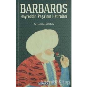 KAPTAN-I DERYA BARBAROS HAYREDDIN PAŞANIN HATIRALARI - SEYYID MURADI REIS