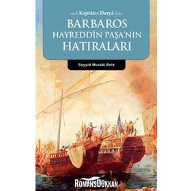 Kaptan-ı Derya Barbaros Hayrettin Paşa'nın Hatıraları - Seyyid Muradi