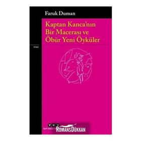 Kaptan Kanca'nın Bir Macerası ve Öbür Yeni Öyküler - Faruk Duman