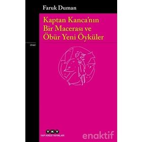 Kaptan Kanca'nın Bir Macerası ve Öbür Yeni Öyküler - Faruk Duman