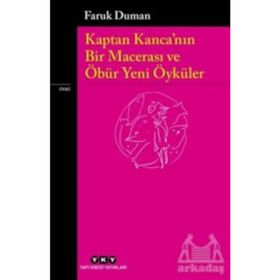 Kaptan Kanca'nın Bir Macerası ve Öbür Yeni Öyküler - Faruk Duman