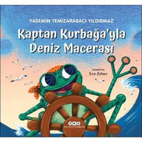 Kaptan Kurbağa’yla Deniz Macerası - Yasemin Temizarabacı Yıldırmaz