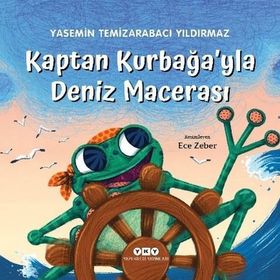 Kaptan Kurbağa’yla Deniz Macerası - Yasemin Temizarabacı Yıldırmaz