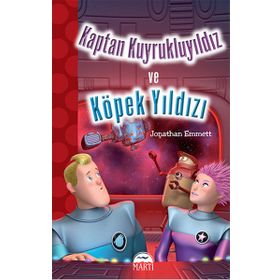 Kaptan Kuyrukluyıldız ve Köpek Yıldızı - Jonathan Emmett Gamze Tuncel