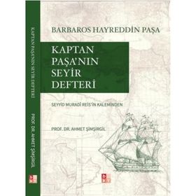 KAPTAN PAŞA'NIN SEYIR DEFTERI - SEYYID MURADI