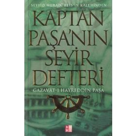 KAPTAN PAŞA'NIN SEYIR DEFTERI - SEYYID MURADI