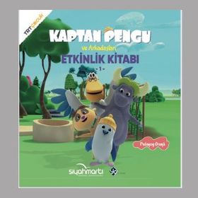 Kaptan Pengu ve Arkadaşları - Etkinlik Kitabı (4+ Yaş) - Hatice Özdemir Tülün