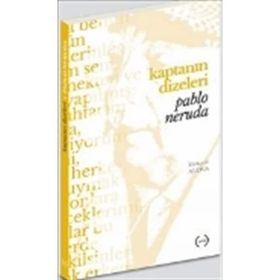 Kaptanın Dizeleri - Pablo Neruda