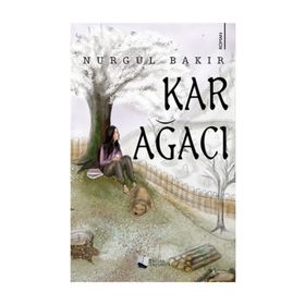 Kar Ağacı - Nurgül Bakır