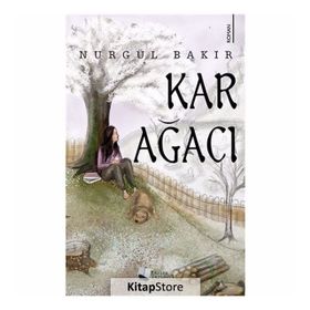 Kar Ağacı - Nurgül Bakır