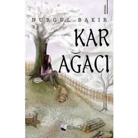 Kar Ağacı - Nurgül Bakır