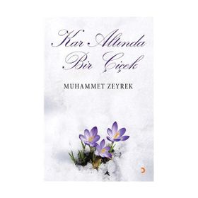 Kar Altında Bir Çiçek - Muhammet Zeyrek