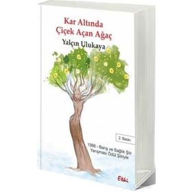 Kar Altında Çiçek Açan Ağaç - Yalçın Ulukaya