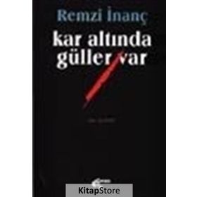 Kar Altında Güller Var - Remzi İnanç