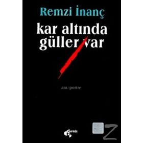 Kar Altında Güller Var - Remzi İnanç