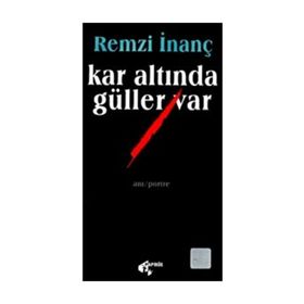 Kar Altında Güller Var - Remzi İnanç