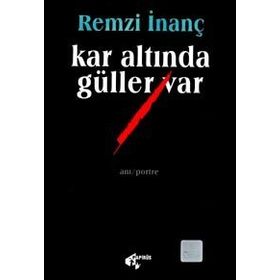 Kar Altında Güller Var - Remzi İnanç