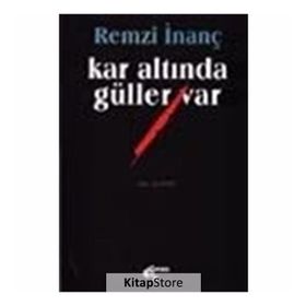 Kar Altında Güller Var - Remzi İnanç