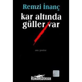 Kar Altında Güller Var - Remzi İnanç