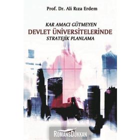 Kar Amacı Gütmeyen Devlet Üniversitelerinde Stratejik Planlama - Ali Rıza Erdem