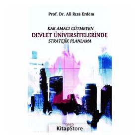 Kar Amacı Gütmeyen Devlet Üniversitelerinde Stratejik Planlama - Ali Rıza Erdem