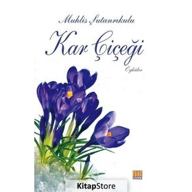 Kar Çiçeği - Muhlis Şutanrıkulu