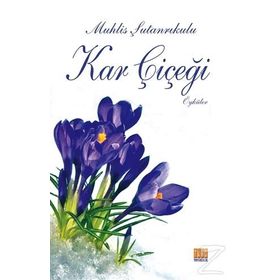 Kar Çiçeği - Muhlis Şutanrıkulu