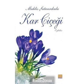 Kar Çiçeği - Muhlis Şutanrıkulu