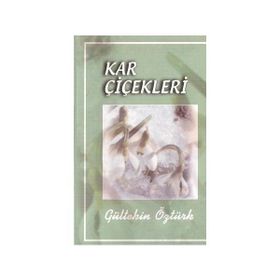 KAR ÇİÇEKLERİ - HAMDULLAH KÖSEOĞLU