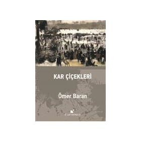 KAR ÇİÇEKLERİ - HAMDULLAH KÖSEOĞLU