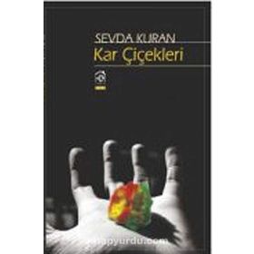 Kar Çiçekleri: Şiir - Sevda Kıran