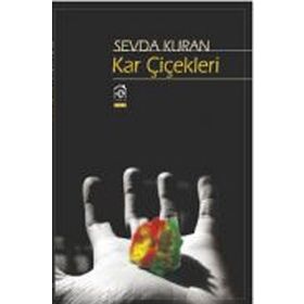 Kar Çiçekleri: Şiir - Sevda Kıran