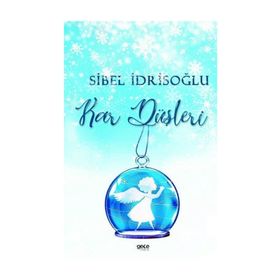 Kar Düşleri - Sibel İdrisoğlu