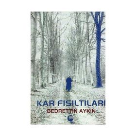 Kar Fısıltıları - Bedrettin Aykın
