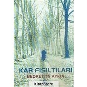 Kar Fısıltıları - Bedrettin Aykın