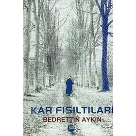 Kar Fısıltıları - Bedrettin Aykın