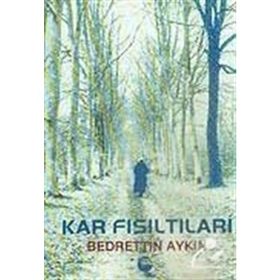 Kar Fısıltıları - Bedrettin Aykın