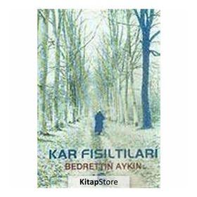 Kar Fısıltıları - Bedrettin Aykın