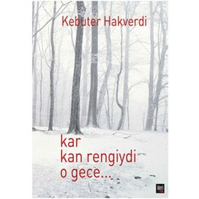 KAR KAN RENGIYDI O GECE - GENEL