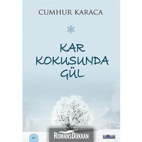 Kar Kokusunda Gül - Cumhur Karaca