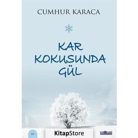 Kar Kokusunda Gül - Cumhur Karaca