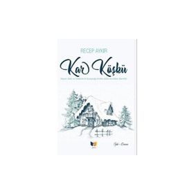 Kar Köşkü - Recep Aykır