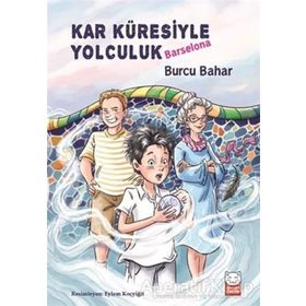 Kar Küresiyle Yolculuk - Barselona - Burcu Bahar